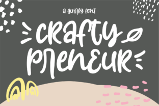 Craftypreneur: A Display Font That Adds Personality to Campaign Designs